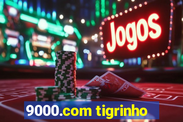 9000.com tigrinho